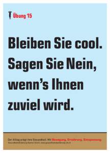 Übung 15  Bleiben Sie cool. Sagen Sie Nein, wenn’s Ihnen zuviel wird.