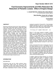 Paper Number[removed]Fuel Economy Improvements and NOx Reduction By Reduction of Parasitic Losses: Effect of Engine Design L. Joseph Bachman, Anthony Erb, Cheryl Bynum U.S. Environmental Protection Agency