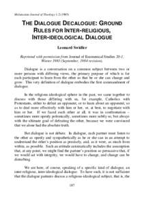 Melanesian Journal of TheologyTHE DIALOGUE DECALOGUE: GROUND RULES FOR INTER-RELIGIOUS, INTER-IDEOLOGICAL DIALOGUE Leonard Swidler