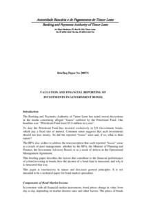 Autoridade Bancária e de Pagamentos de Timor-Leste Banking and Payments Authority of Timor-Leste Ava Bispo Medeiros, PO Box 59, Dili, Timor-Leste Tel. № ([removed], Fax. № ([removed]Briefing Paper No 200