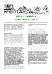 BRUCE HIGHWAY ROCKHAMPTON TO MACKAY Kyle Waye These notes describe some of the geological and geographic features along this 330 km section of the Bruce Highway. The road generally follows the