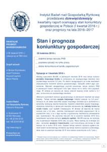 222  Instytut Badań nad Gospodarką Rynkową przedstawia dziewięćdziesiąty kwartalny raport oceniający stan koniunktury gospodarczej w Polsce (I kwartał 2016 r.)