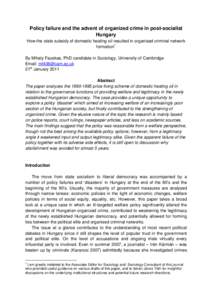 Policy failure and the advent of organized crime in post-socialist Hungary How the state subsidy of domestic heating oil resulted in organised criminal network formation1 By Mihaly Fazekas, PhD candidate in Sociology, Un