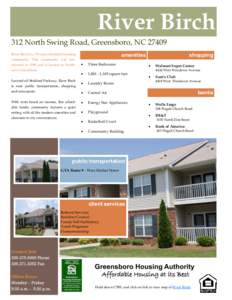 River Birch 312 North Swing Road, Greensboro, NC[removed]amenities River Birch is a 50-unit affordable housing community. This community was constructed in 1996 and is located in Northwest Greensboro.
