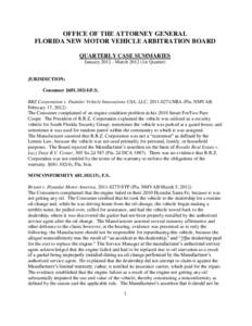 OFFICE OF THE ATTORNEY GENERAL FLORIDA NEW MOTOR VEHICLE ARBITRATION BOARD QUARTERLY CASE SUMMARIES January[removed]March[removed]1st Quarter)  JURISDICTION: