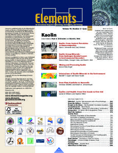 Elements is published jointly by the Mineralogical Society of America, the Mineralogical Society of Great Britain and Ireland, the Mineralogical Association of Canada, the Geochemical Society, The Clay Minerals Society, 