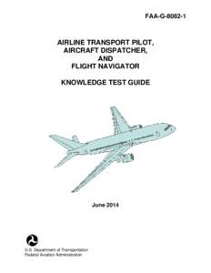 Tests / Pilot certification in the United States / Ground Instructor / Airline Transport Pilot Licence / Air safety / Private pilot / Commercial pilot licence / Practical Test Standards / Flight instructor / Aviation / Flight training / Federal Aviation Administration