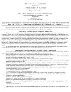 Effective date of notice: April 14, 2003 Revised: NOTICE OF PRIVACY PRACTICES Cheyenne Vision Clinic Mark T. Wells, O.D./Martin H. Carroll, O.D./Josh M. Lahiff, O.D.