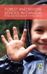 FOREST AND NATURE SCHOOL IN CANADA: A Head, Heart, Hands Approach to Outdoor Learning TABLE OF CONTENTS