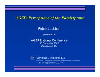 AGEP: Perceptions of the Participants Robert L. Lichter presented at AGEP National Conference 10 December 2009