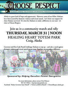 Alaska is a great land of hope and opportunity. However, some of our fellow Alaskans have been scarred by domestic violence and sexual assault. Let’s show our support for these Alaskan survivors! It’s time for Alaska