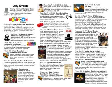 July Events Ongoing: Individual Computer Class Learn basic computer, internet, Word or email skills, eBook devices, Foundation Center Collection or the PWPL catalog. Reference desk or