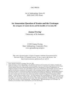 OAC PRESS  Art of Anthropology Series #1 ISSN 2045-578X (Print)  An Amazonian Question of Ironies and the Grotesque