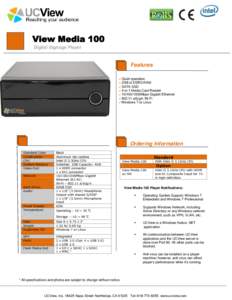 View Media 100 Digital Signage Player Features Quiet operation 2GB of DDR3 RAM