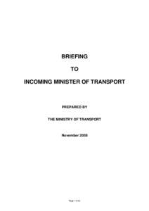 BRIEFING TO INCOMING MINISTER OF TRANSPORT PREPARED BY