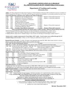 SECONDARY CERTIFICATION (K-12) PROGRAM B.A. FRENCH Awarded by the D.F. Schmidt College of Arts & Letters Department of Teaching and Learning Information Sheet NOTE: All College of Education Secondary Degree Programs are 