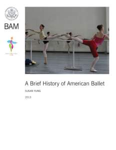 photo: Trey McIntyre Project by US Consulate Guangzhou  A Brief History of American Ballet SUSAN YUNG 2013