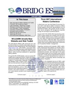 BRIDGES JANUARY 2006 In This Issue • New International Waters Website and Toolkit • Third GEF IW Conference Report