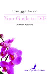 From Egg to Embryo  Your Guide to IVF A Patient Handbook  From Egg to Embryo