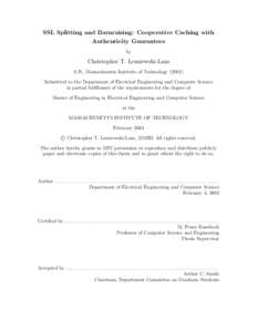 SSL Splitting and Barnraising: Cooperative Caching with Authenticity Guarantees by Christopher T. Lesniewski-Laas S.B., Massachusetts Institute of Technology (2001)