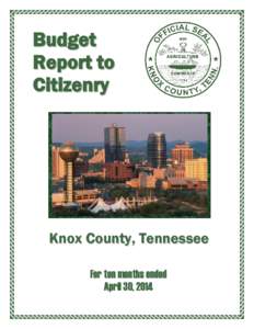 Budget Report to Citizenry Knox County, Tennessee For ten months ended