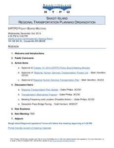 SKAGIT-ISLAND REGIONAL TRANSPORTATION PLANNING ORGANIZATION SIRTPO POLICY BOARD MEETING Wednesday December 3rd, 2014 2:30 PM to 3:30 PM Island County Commissioners Hearing Room
