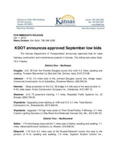 FOR IMMEDIATE RELEASE Oct. 1, 2012 News Contact: Kim Stich, [removed]KDOT announces approved September low bids The Kansas Department of Transportation announces approved bids for state