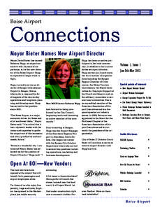 Boise Airport   Connections Mayor Bieter Names New Airport Director Mayor David Bieter has named Rebecca Hupp, an airport executive with 18 years of experience, to be the new director of the Boise Airport. Hupp