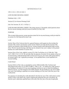 REVENUE RULE[removed]C.B. 3, [removed]I.R.B. 5. LOW-INCOME HOUSING CREDIT Published: July 1, 1991 Section 42 Low-Income Housing Credit (See Also Sections 38, 167; 1.167(k)-1.)