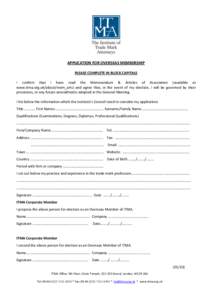 APPLICATION FOR OVERSEAS MEMBERSHIP PLEASE COMPLETE IN BLOCK CAPITALS I confirm that I have read the Memorandum & Articles of Association (available at www.itma.org.uk/about/mem_arts) and agree that, in the event of my e