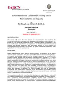 Euro Area Business Cycle Network Training School Macroeconomics and Inequality by Per Krusell and Anthony A. Smith, Jr. Sveriges Riksbank Stockholm
