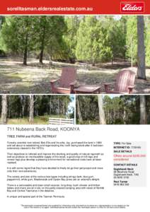 sorelltasman.eldersrealestate.com.au  711 Nubeena Back Road, KOONYA TREE FARM and RURAL RETREAT Forestry scientist now retired, Bob Ellis and his wife, Joy, purchased the land in 1985 and set about re-establishing and re