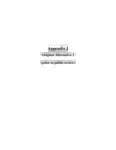 Appendix J Original Alternative 2 (prior to public review) Appendix J Original Alternative 2