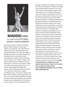 MADDIESTERN On Location at the SCOTTSDALE MUSICAL THEATER COMPANY D avid Hock, Executive Producer of Scottsdale Musical Theater Company is continuing his