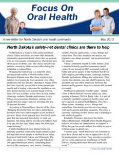 Focus On Oral Health A newsletter for North Dakota’s oral health community May 2010
