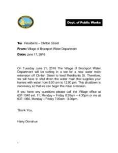 Dept. of Public Works  To: Residents – Clinton Street From: Village of Brockport Water Department Date: June 17, 2016