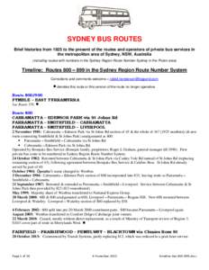 SYDNEY BUS ROUTES Brief histories from 1925 to the present of the routes and operators of private bus services in the metropolitan area of Sydney, NSW, Australia
