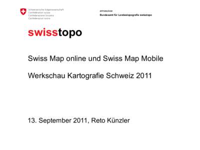 armasuisse Bundesamt für Landestopografie swisstopo swisstopo Swiss Map online und Swiss Map Mobile Werkschau Kartografie Schweiz 2011