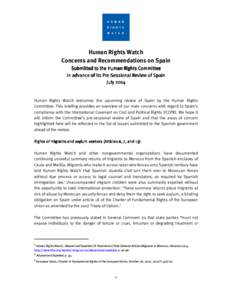 Human Rights Watch Concerns and Recommendations on Spain Submitted to the Human Rights Committee in advance of its PrePre-Sessional Review of Spain July 2014