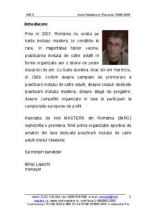 IMRO  Inotul Masters in Romania[removed]Introducere Pina in 2007, Romania nu exista pe
