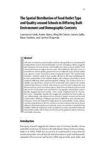 79  The Spatial Distribution of Food Outlet Type and Quality around Schools in Differing Built Environment and Demographic Contexts Lawrence Frank, Karen Glanz, Meg McCarron, James Sallis,