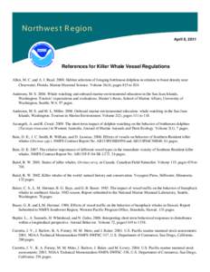 Northwes t R egion April 8, 2011 References for Killer Whale Vessel Regulations Allen, M. C. and A. J. Read[removed]Habitat selection of foraging bottlenose dolphins in relation to boast density near Clearwater, Florida. 