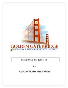 CONTRACT NoB-15 for AIR COMPRESSS TIER 4 FINAL  GOLDEN GATE BRIDGE, HIGHWAY AND TRANSPORTATION DISTRICT