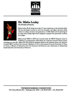 ®  ® Dr. Misha Lesley Vice President of Programs