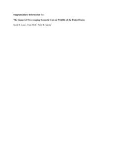 Supplementary Information for: The Impact of Free-ranging Domestic Cats on Wildlife of the United States Scott R. Loss1, Tom Will2, Peter P. Marra1 Supplementary Table S1 | Estimates of cat predation rates on wildlife (