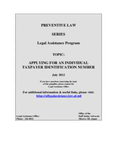 Economy of the United States / Taxpayer Identification Number / Economic policy / IRS tax forms / Social Security number / Income tax in the United States / Internal Revenue Service / Earned income tax credit / Employer Identification Number / Taxation in the United States / Government / Individual Taxpayer Identification Number