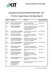 Karlsruhe Institute of Technology  Biologisches Kolloquium Wintersemester:30 Uhr, Criegée-Hörsaal, Fritz-Haber-Weg 2-6 Datum