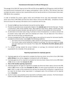 Postretirement Information for ERS and TRS Agencies The passage of Act[removed]requires that all ERS and TRS retirees and ERS and TRS agencies notify the RSA of any postretirement employment with an agency participating