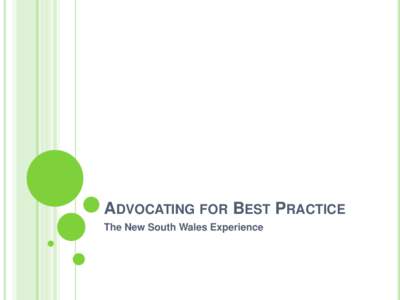 ADVOCATING FOR BEST PRACTICE The New South Wales Experience THE CAMPAIGN BEGINS….2006 MOLLY is just eight years old. Some time before 2am on a humid January night, she ran more than half a