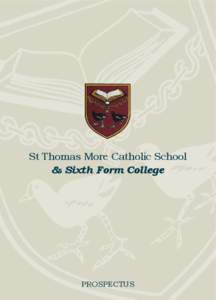 St Thomas More Catholic School and Sixth Form College Prospectus